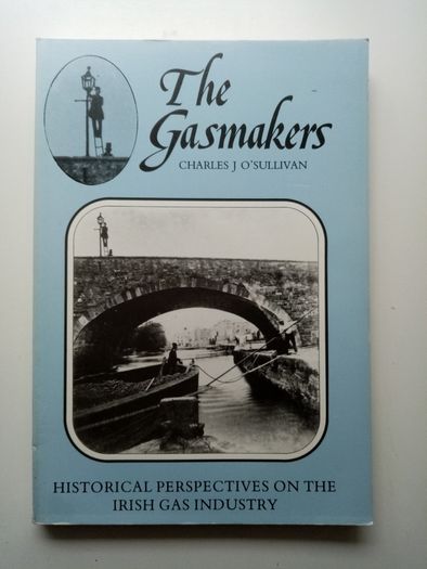 The Gasmakers - Irish Gas Industry Book - Irish History Book