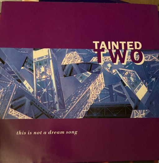 Tainted Two This Is Not A Dream Song Original 1990 German 12 inch Dance Street