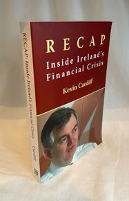 Kevin Cardiff - Recap: Inside Ireland's Financial Crisis