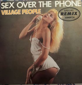 Village People Sex Over The Phone Special Remix 1985