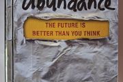 Abundance / The Future is Brighter Than You Think / Peter H. Diamandis &amp; Steven Kotler/ 1st. ed. / 2012