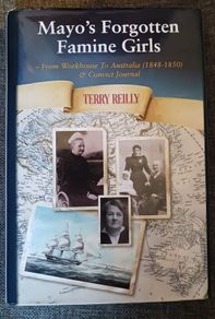 Mayo's Forgotten Famine Girls / Terry Reilly/ 2017/ 1st edition/ Signed dedication