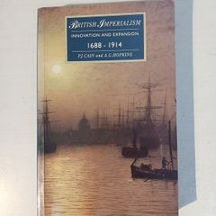 British Imperialism - Innovation and Expansion 1688 - 1914 by P.J. Cain & A.G. Hopkins