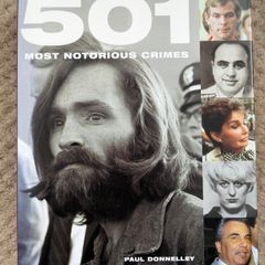 501 Most Notorious Crimes Paul Donnelley Hardcover True Crime Bounty Books 2009