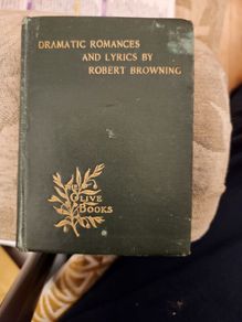 Dramatic Romances And Lyrics By Robert Browning. First Edition 1897 Hardback In Good Condition.