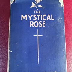 The Mystical Rose/ Father Hubert, O. F. M. Cap. / Mercier/ 1st edition/ 1947