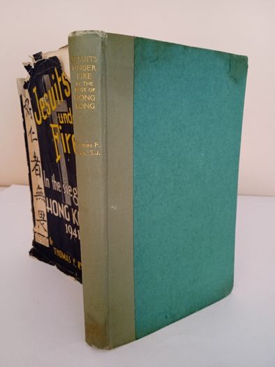 Jesuits Under Fire: In the Siege of Hong Kong, 1941 by Thomas F. Ryan (PT142)