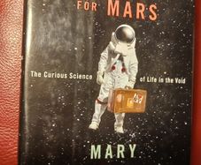 Packing for Mars / The Curious Science of Life in the Void/ Mary Roach / 2010/ 1st edition