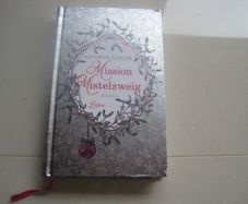"Mission Mistelzweig" German Bestseller by Kathryn Taylor.
