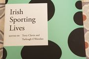 Irish Sporting Lives, Eds. Terry Clavin &amp; Turlough O'Riordan