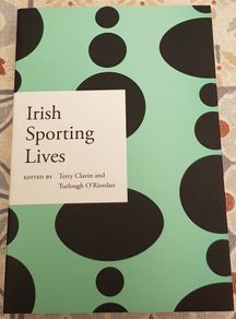 Irish Sporting Lives, Eds. Terry Clavin & Turlough O'Riordan