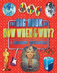 The Big Book Of How When & Why ?