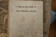 Maurine. By Ella Wheeler Wilcox. Hardback In Good Condition.  See Photos For Same