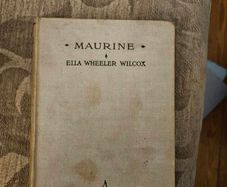 Maurine. By Ella Wheeler Wilcox. Hardback In Good Condition.  See Photos For Same