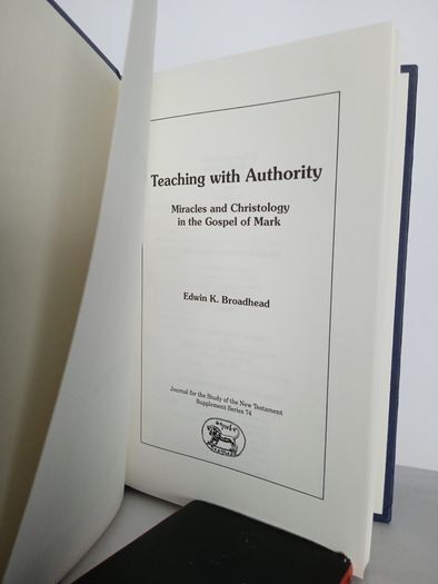 Teaching with Authority: Miracles and Christology in the Gospel of Mark by Edwin K. Broadhead (HQ397)