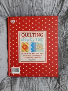 Quilting step by step by Maggi Gordon