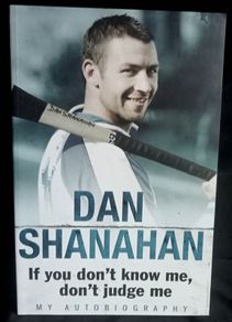 Dan Shanahan - If You Don't Know Me, Don't Judge Me: My Autobiography - Paperback