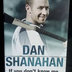 Dan Shanahan - If You Don't Know Me, Don't Judge Me: My Autobiography - Paperback