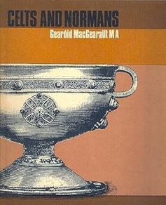Celts and Normans Irish School Book 1969 - Gearoid MacGearailt