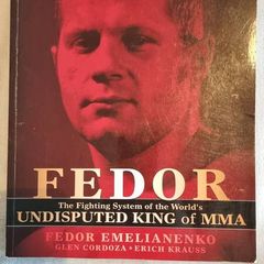 Fedor: The Fighting System of the World's Undisputed King of MMA