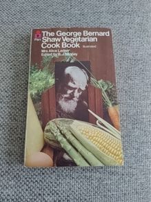 The George Bernard Shaw Vegetarian Cook Book 1974 in good used condition FREE STANDARD POSTAGE INCLUDED