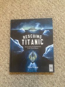 Rescuing Titanic by Flora Delargy