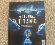 Rescuing Titanic by Flora Delargy