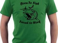 main image for ad Born to fish - Forced to Work funny t-shirt tee top shirt fishing