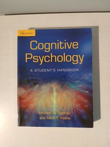 Cognitive Psychology - A Student's Handbook by Michael W. Eysenck & Mark T. Keane Fifth Edition