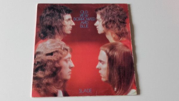 Slade  Old New Borrowed And Blue Irish pressing