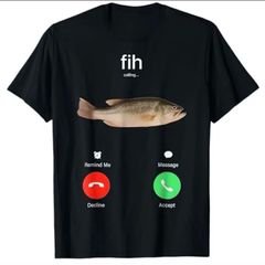 Fih calling t shirt