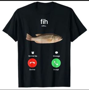 Fih calling t shirt