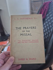 the prayers of the missal by C C Martin Dale published by seed and Ward