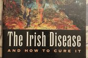 The Irish Disease And How To Cure It: Common Sense Economics For A Competitive World by Cathal Guiomard