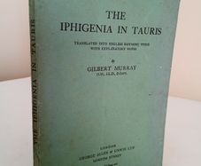 Euripides The Iphigenia in Taurus: Translated into English Rhyming Verse with Explanatory Notes by Gilbert Murray (RB177)