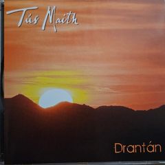 Drantan. Tus Maith. 2009. Trad. Irish music.