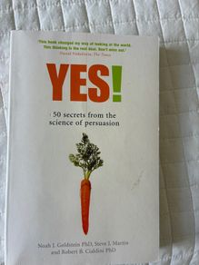 Yes, 50 secrets from the science of persuasion