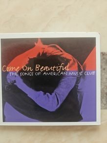 Come On Beautiful CD - The Songs Of American Music Club