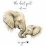 Elephant Nursery Print -  The best part of me is you Image 2