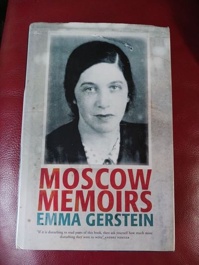 Moscow Memoirs / Emma Gerstein/ 2004 / 1st English Translation