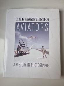 The Times Aviators: A History in Photographs (Hardcover)  Michael J H Taylor