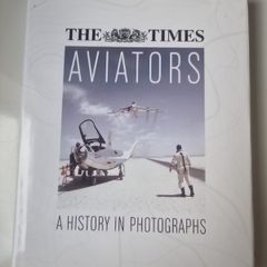 The Times Aviators: A History in Photographs (Hardcover)  Michael J H Taylor