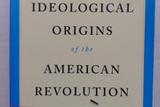 The ideological Origins Of The American Revolution