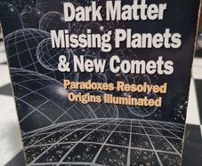 Dark matter, missing planets and new comets - Tom Van Flandern