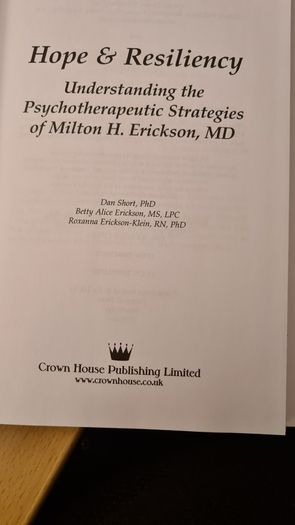 Hope & Resiliency. Understanding The Psychotherapudic Stratagies Of Milton H. Ericsson. Md. Dan Short. Betty  Alice Ericsson. Roxan Ericsson. Hardback With Dustjacket In Very Good Condition.