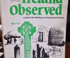 Ireland Observed: a guide to the buildings and antiquities of Ireland