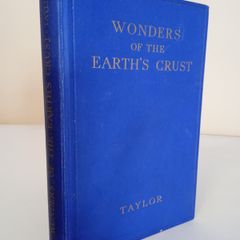 Wonders of the Earth's Crust by H. E. Taylor (HQ777)