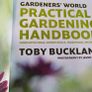 Gardeners World/ BBC Books/ Toby Buckland / Practical Gardening Handbook Image 3