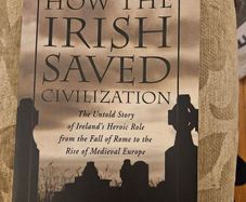 How The Irish Saved Civilisation. By Thomas Cahill. First Edition Paperback In Good Condition. See Photos For Same.