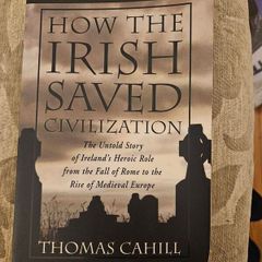 How The Irish Saved Civilisation. By Thomas Cahill. First Edition Paperback In Good Condition. See Photos For Same.